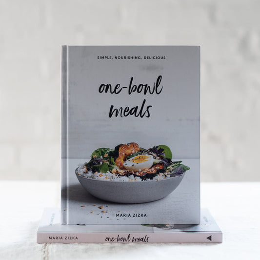 One-Bowl Meals: Simple, Nourishing, Delicious